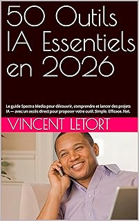 50 Outils IA Essentiels en 2026 : Le guide Spectra Media pour découvrir, comprendre et lancer des projets IA — avec un accès direct pour proposer votre outil. Simple. Efficace. Net.